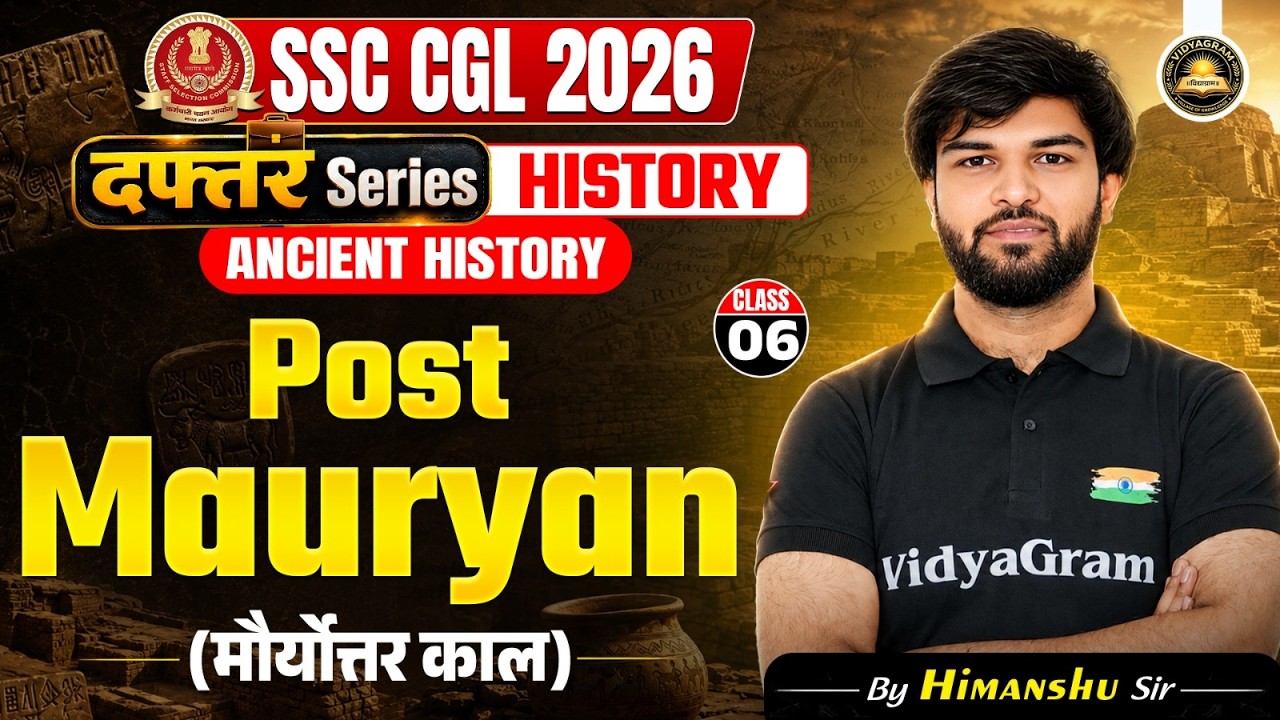 Ancient History Post-Mauryan Period |Daftar Series for SSC CGL 2026 |Class 6|History By Himanshu Sir