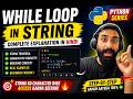While Loop with String in Python 🤯 | Step-by-Step Explained