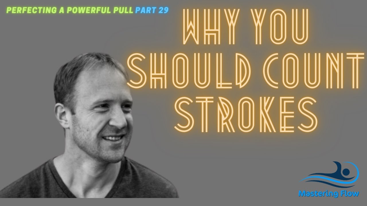 Improving Your Arm Pull Technique for Triathlon Swimming #29 Why You Should Count Strokes