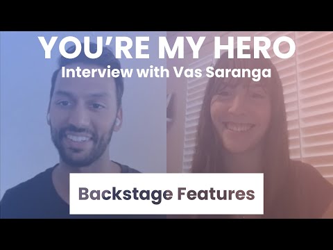 You're My Hero Interview with Vas Saranga | Backstage Features with Gracie Lowes