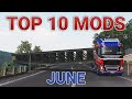 TOP 10 ETS2 MODS JUNE 2020