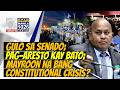 MakiAlam: GULO sa SENADO; Pag-ARESTO kay SEN. BATO; May CONSTITUTIONAL CRISIS na ba?