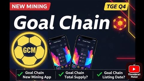 Goal Chain New Mining App|Goal Chain Total Supply|GoalChain Mining Listing Date|Umerfarooq Official 