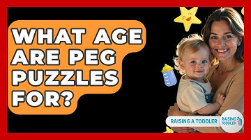 What Age Are Peg Puzzles For? - Raising A Toddler
