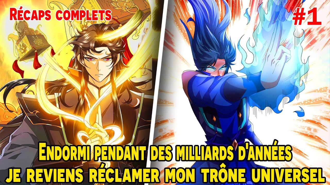 [COMPLETS 1/2] - Endormi pendant des milliards d'années, je reviens réclamer mon trône universel !