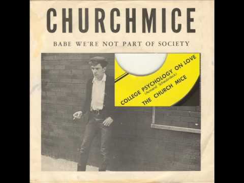 The Church Mice (ChurchMice) - "Babe We're Not Part Of Society" 60's Garage/Punk 45