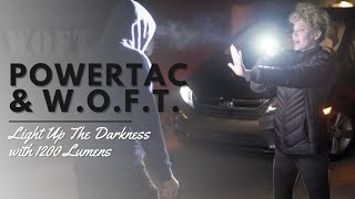 Light Up The Darkness with 1200 Lumens from The W.O.F.T. Powertac Flashlight