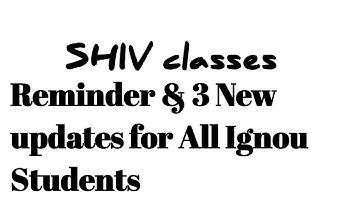Reminder & 3 new updates for All Ignou Students ||by Shivangi Bhatt @SHIVclasseseconomics