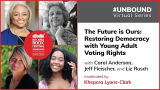 Carol Anderson, Elizabeth Rusch, Jeff Fleischer, Khepera Lyons-Clark: The Future is Ours//BABF Youth