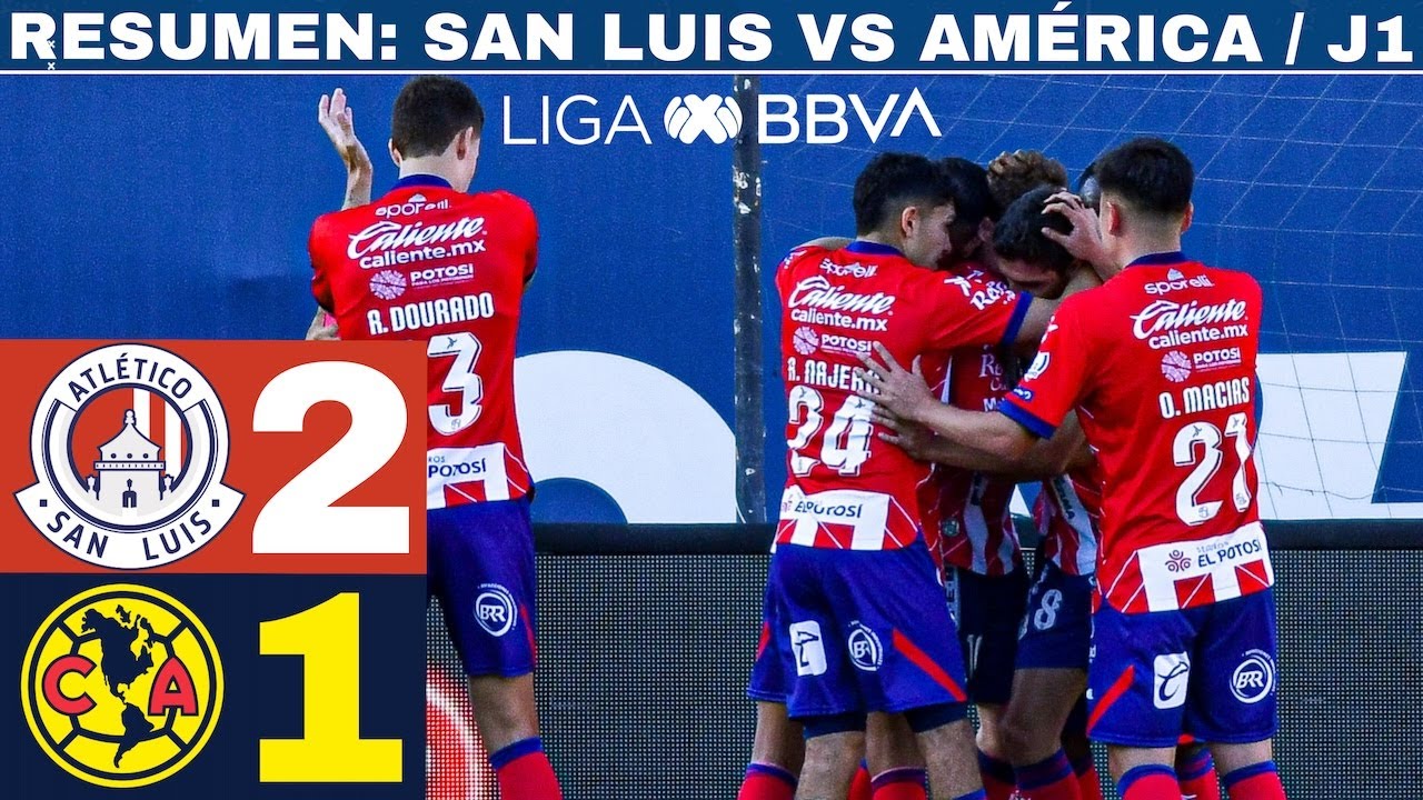 Atlético de San Luis 2-1 América - J1 / El campeón tropieza en su debut ...