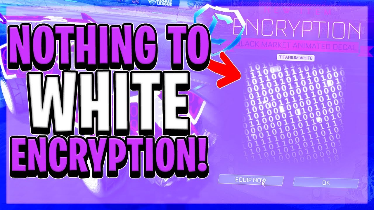Noting To White Encryption in One Video! (Rocket League Nothing To Something)