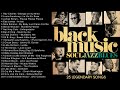 BLACK MUSIC SOUL JAZZ BLUES 25 LEGENDARY SONGS
