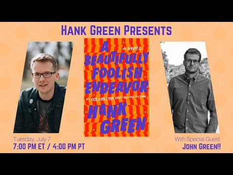 Hank Green talks about A Beautifully Foolish Endeavor with John Green! - Hank Green talks about A Beautifully Foolish Endeavor with John Green!