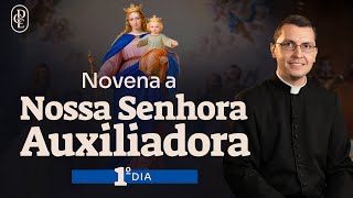 1º dia - Novena a Nossa Senhora Auxiliadora