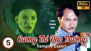 Cương Thi Đạo Trưởng tập 5/30 (tiếng Việt) | Lâm Chánh Anh | Uyển Quỳnh Đan | TVB 1995