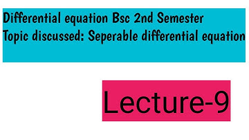 Differential Equation|Bsc 2nd Sem|Separable Differential Equation|Lecture-9