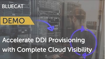Accelerate DDI Provisioning with Complete Cloud Visibility