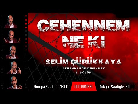 CEHENNEM NE Kİ! - Selim Çürükkaya Diyarbakır Zindanını Anlatıyor - 1. Bölüm