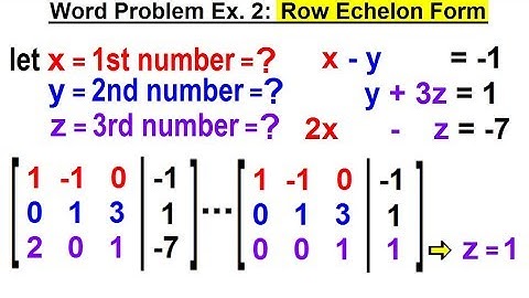 Algebra - Ch. 35: System of of Linear Eq. in 3 Variables (19 of 25) Word Prob. Ex. 2: Row Echelon