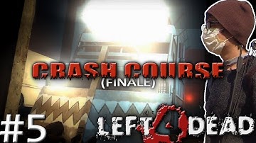 Armored Truck Depot Finale | Left 4 Dead (Crash Course) | Part 5