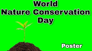 WORLD NATURE CONSERVATION DAY/NATURE CONSERVATION DAY DRAWING/SAVE NATURE EASY POSTER
