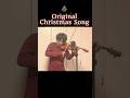 Original Christmas Song