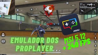 ✅ EMULADOR DOS PROPLAYER E INFLUENCIADOR 2024 | MSI 5.12 | SENSI+DPI+FPS |EMULADOR PARA PC FRACO