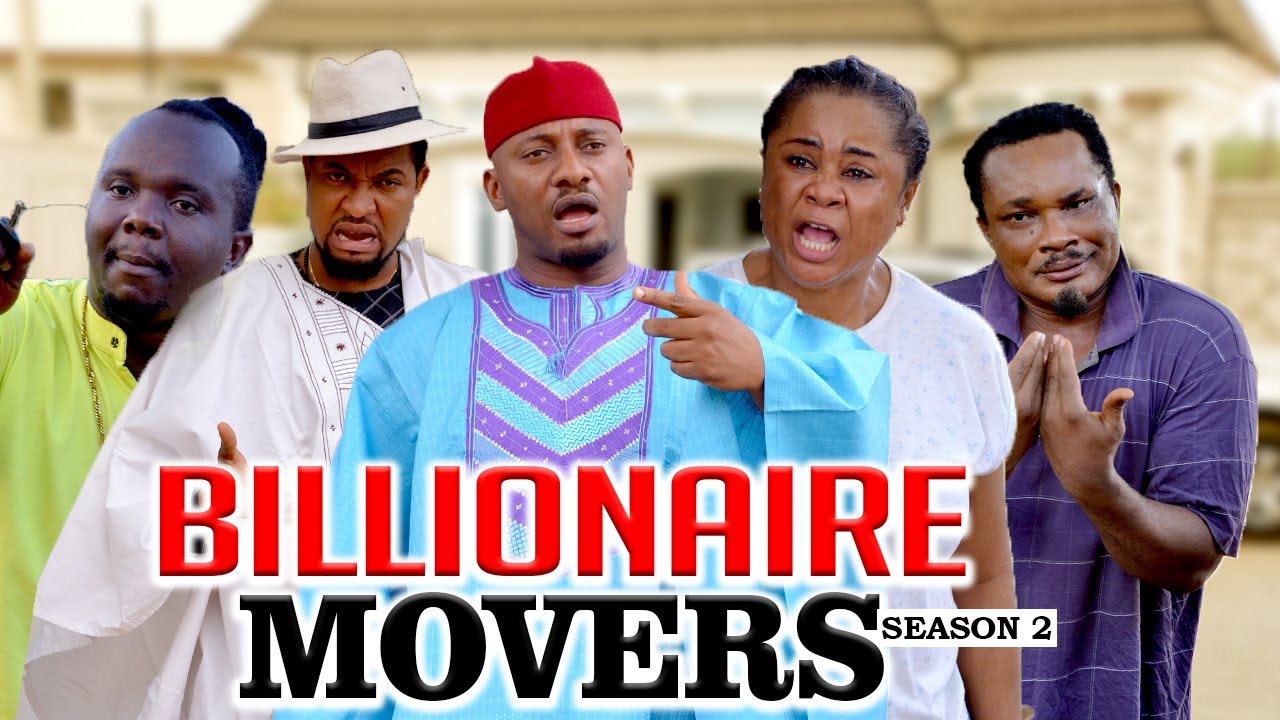 DOWNLOAD BILLIONAIRE MOVERS 2 (YUL EDOCHIE) – 2020 LATEST NIGERIAN NOLLYWOOD MOVIES Mp4