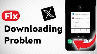 How to Fix X (Twitter) Downloading Problem (Updated) screenshot 3