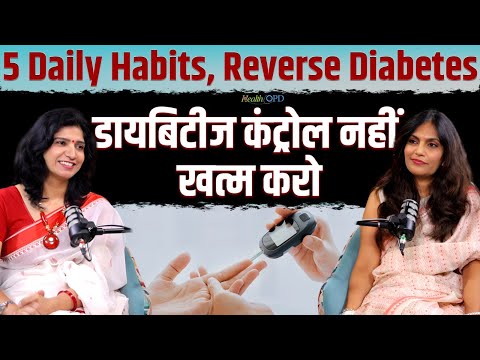 How To Reverse Diabetes, 5 Daily Habits that can Control the Blood Sugar