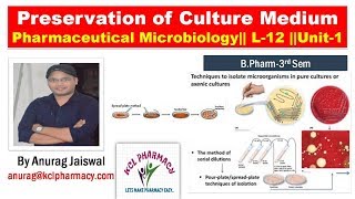 Preservation Method of Culture Medium || Microbiology || L-12 Unit-1