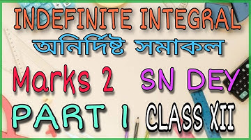INDEFINITE INTEGRAL//PROBLEMS//MARKS-2//(PART 1)//SN DEY @SPMathPoint