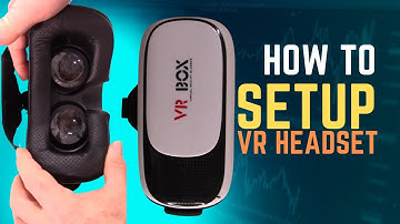 VR Box Setup Video | How To Setup & Use a VR Headset — Beginner