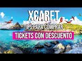 XCARET Plus | Todo incluido | TICKETS CON DESCUENTO y TIPS DE AHORRO