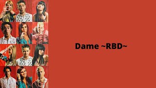 Dame - RBD (letra)