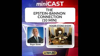Roger Stone The Epstein-Bannon Connection 10 Min