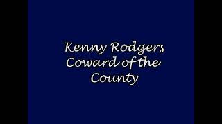 kenny rodgers coward of the county