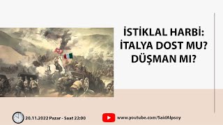 İsti̇klal Harbi̇ İtalya Dost Mu? Düşman Mi?