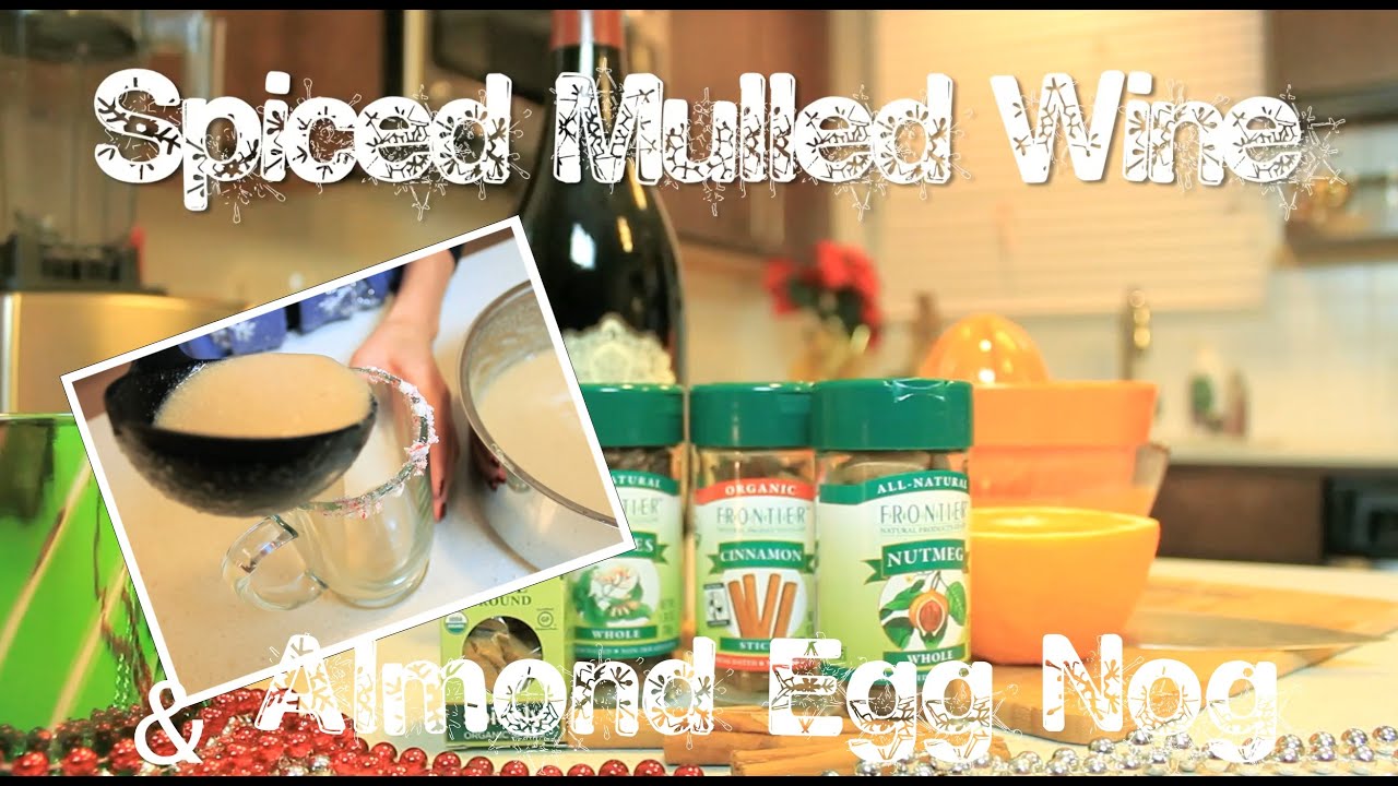 EGGNOG & MULLED WINE // Clean Eating Christmas | Nikki Sharp
