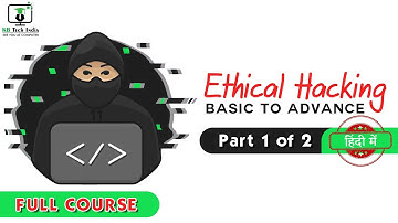 Ethical Hacking Full Course - Part 1 of 2 | Learn Ethical Hacking in Hindi