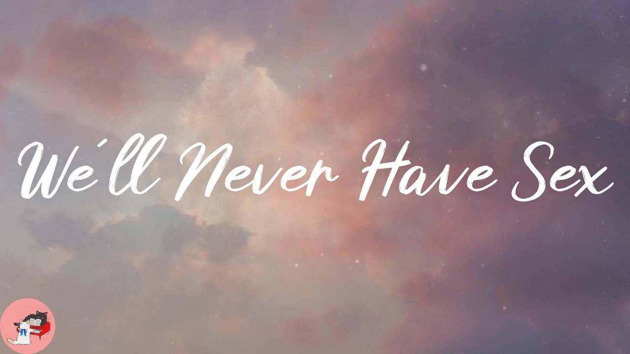 Leith Ross - We'll Never Have Sex (Lyrics) - YouTube