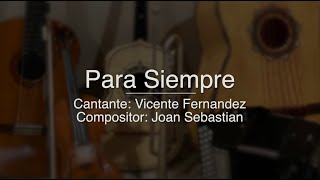 Para Siempre - Puro Mariachi Karaoke - Vicente Fernandez, Joan Sebastian