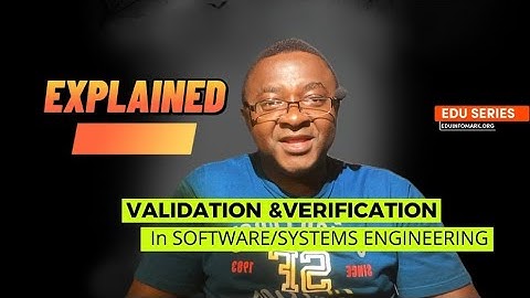 VERIFICATION & VALIDATION IN SOFTWARE/ SYTEMS ENGINEERING EXPLAINED