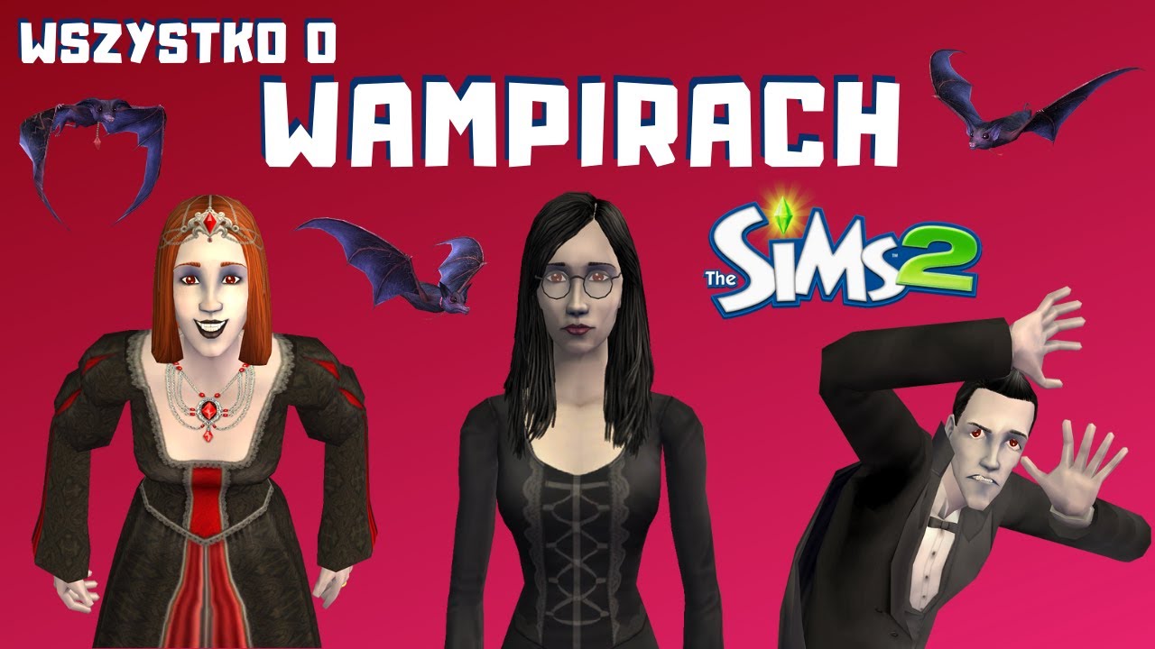 The Sims 2 Jak Zostać Wiedźmą The Sims 2 Jak Zostać Wampirem | Wszystko O Wampirach - The Sims 2