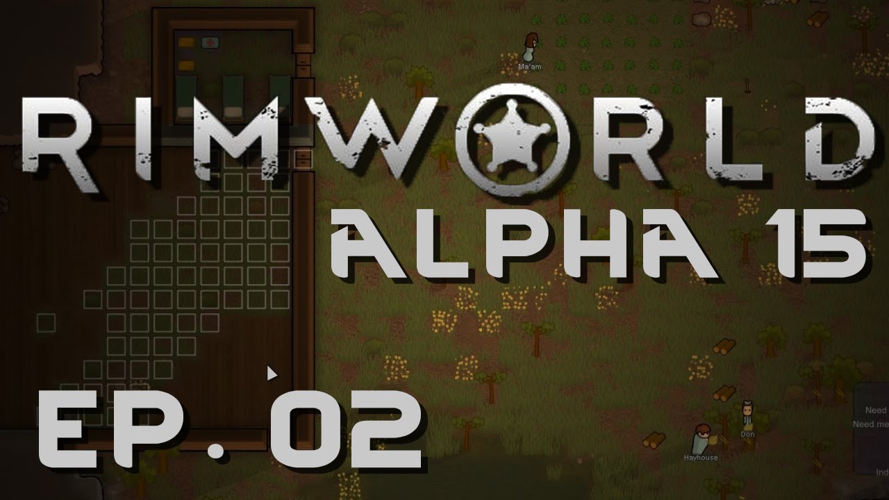 RimWorld Alpha 15 | Ep 2 | Settling In | Let's Play RimWorld!