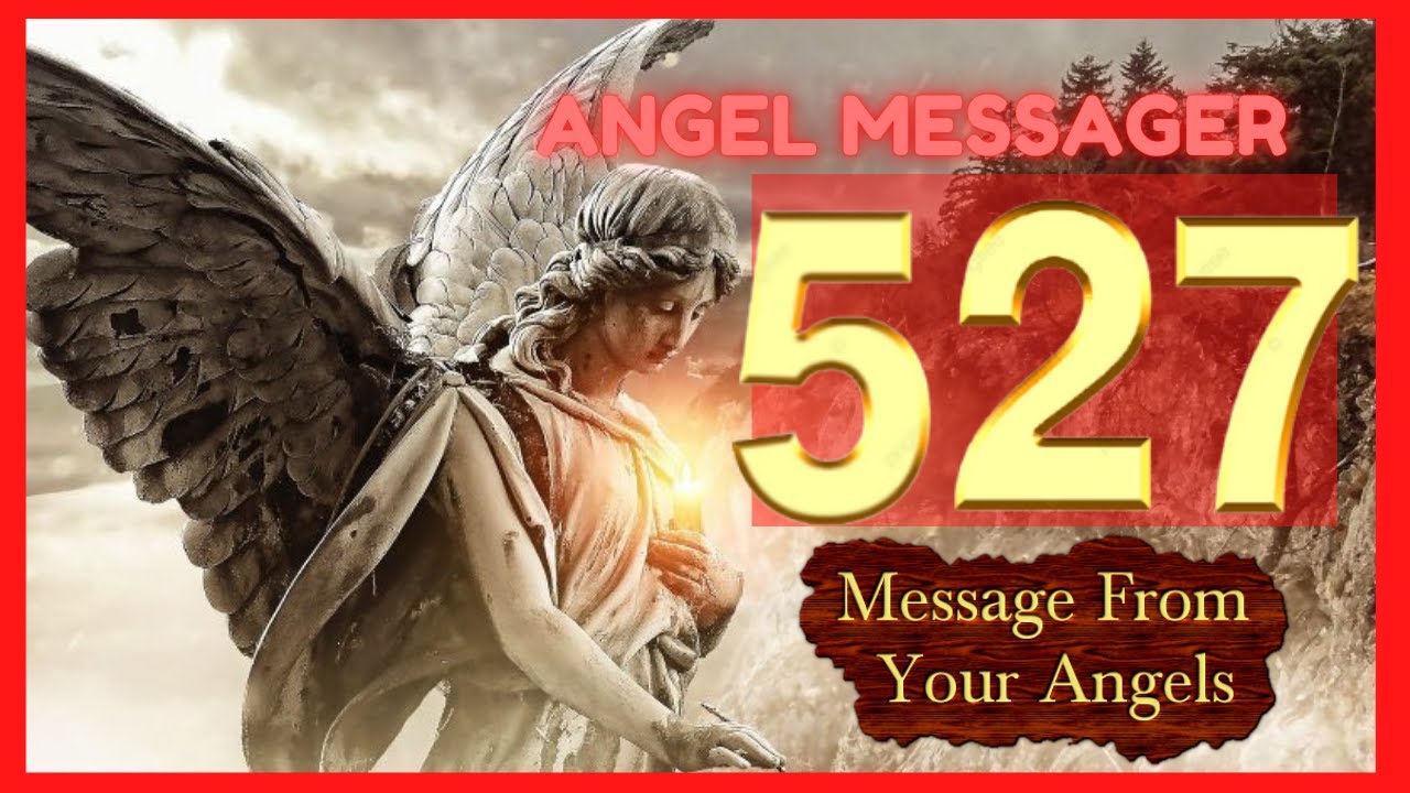 🎯Angel Number 527 Meaning ️connect with your angels and guides YouTube