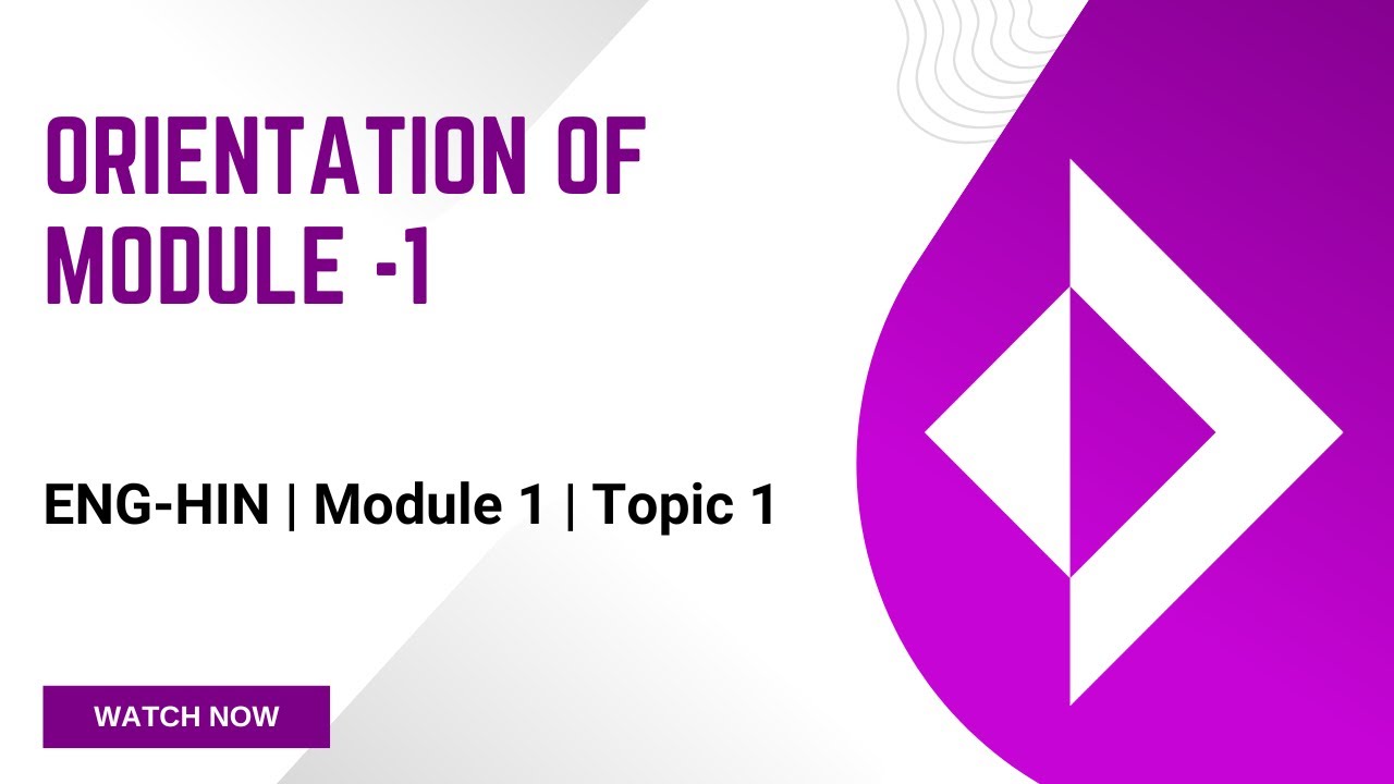 [HIN-ENG-M1-T1] - Orientation of Module -1
