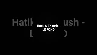 Hatik & Zokush - LE FOND