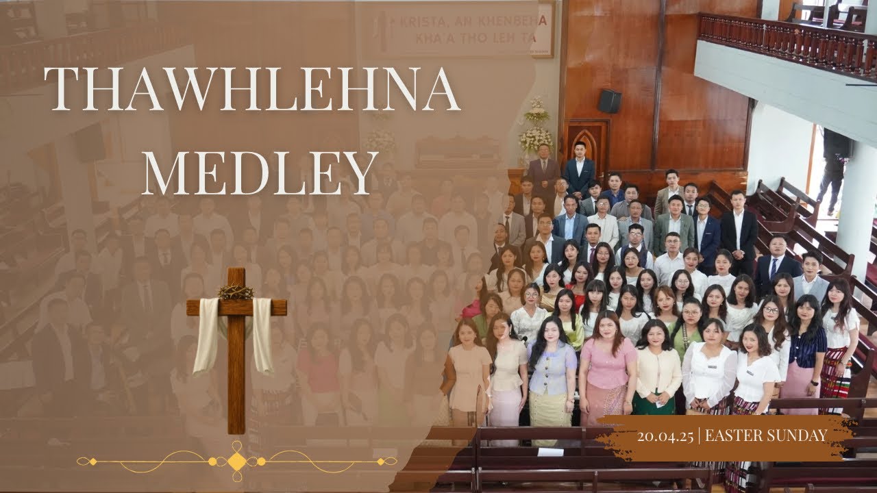 Easter Sunday Zan | Kohhran Zaipawl | Thawhlehna Hla Medley