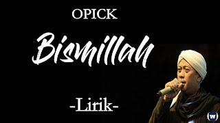 Opick - Bismillah - Lirik